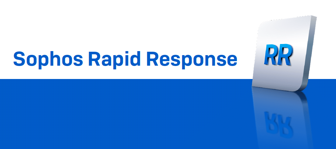 Best Practices: Sophos Rapid Response